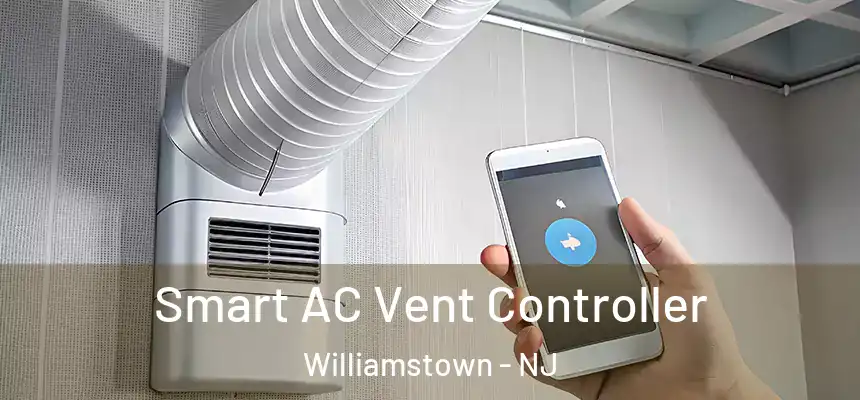 Smart AC Vent Controller Williamstown - NJ